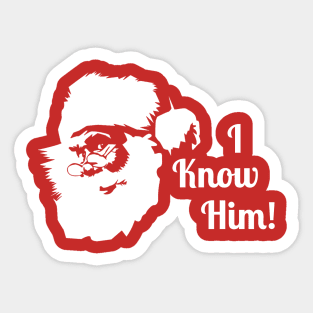 I Know Him! Sticker